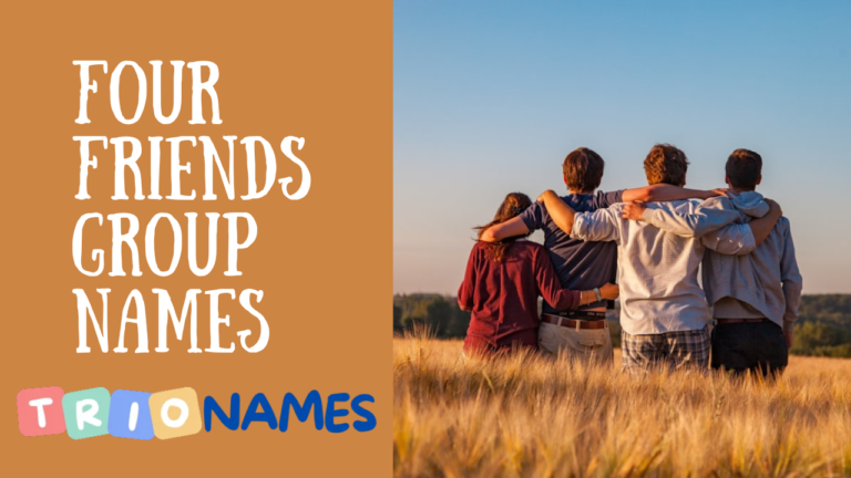 Four Friends Group Names